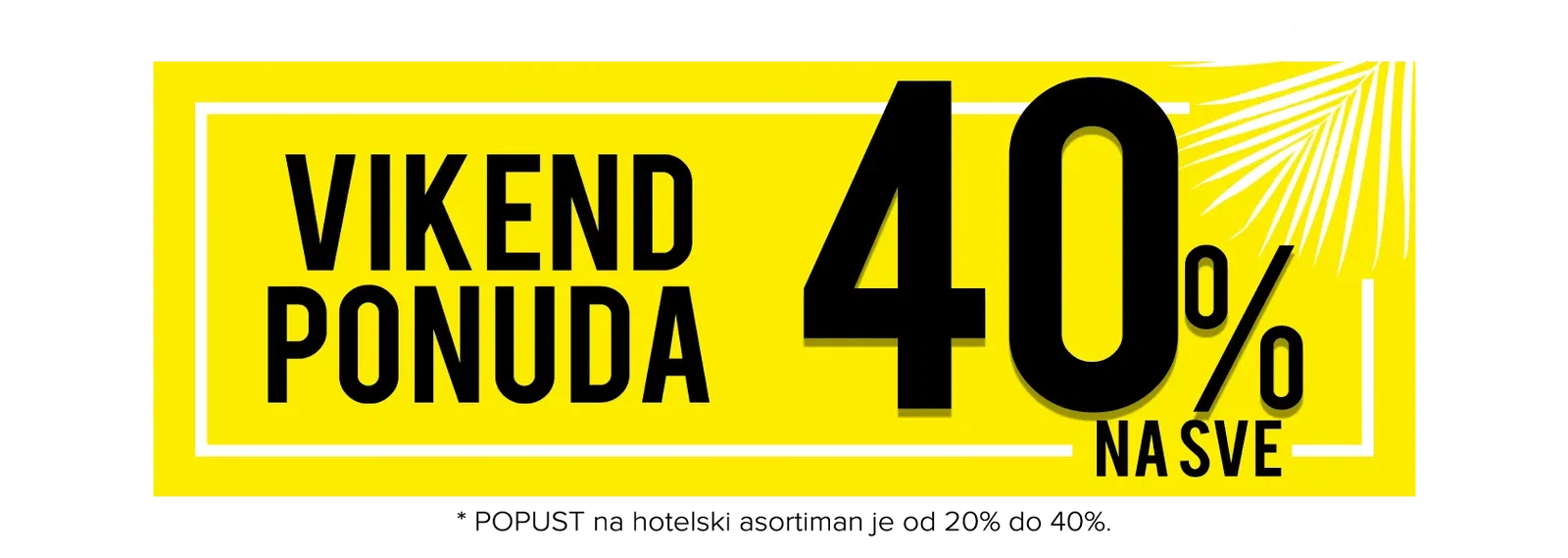Vikend ponuda s popustom od 40% na sve proizvode, promotivni letak s žutim i crnim bojama, ističe sniženje i privlači pažnju kupaca.